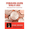 Stumbling Over A Quarter To Pick Up A Penny: Understanding Your Life's Six Spiritual Periods