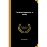 The World Beautiful in Books