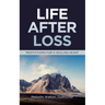 Life After Loss: Meditations for a Healing Heart