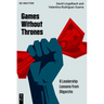 Games Without Thrones: 8 Leadership Lessons from Oligarchs