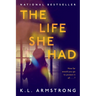 The Life She Had