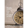 Timeless Truths From 10 Practical Parables