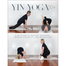 Yin Yoga 50+: Slow Flows to Restore Your Body, Improve Flexibility, and Relieve Pain