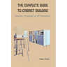 The Complete Guide to Cabinet Building: Essential Techniques for DIY Enthusiasts