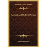 Ancient and Modern Physics