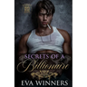 Secrets of a Billionaire: Dark Billionaire Romance