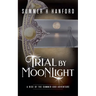 Trial by Moonlight