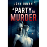 A Party to Murder
