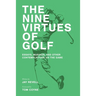 The Nine Virtues of Golf: Essays, Musings, and Other Contemplations On the Game