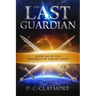 The Last Guardian: The Children of Enoch Series Book 6