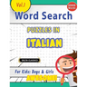 Word Search Puzzles in Italian for Kids: Boys & Girls - Awesome! Vol.1 - Delta Classics