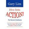Dive Into ACTION! for Recent Graduates - Don't Be A Part of the Pack, Be Apart From the Pack!