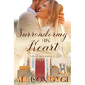Surrendering His Heart