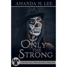 Only the Strong