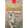 Meerkats The Ultimate Meerkat Book for Kids: 100+ Amazing Meerkat Facts, Photos, Quiz & More