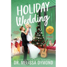 Holiday Wedding-a sweet holiday romance with suspense: A sweet holiday romance with suspense