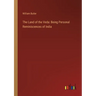 The Land of the Veda: Being Personal Reminiscences of India