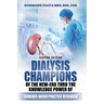 Dialysis Champions of the New-Era thru the Knowledge Power of Evidence-Based Practice Research
