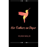 Her Feathers on Paper