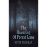The Haunting Of Forest Lane
