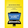 It's A Campaign, Stupid!: Lessons on Media, Public Communications, and Politics