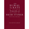 The Burial of the Rats: And Other Tales of the Macabre by Bram Stoker