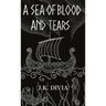 A Sea of Blood and Tears