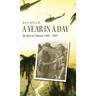 A Year in a Day: My days in Vietnam 1968 - 1969