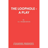 The Loophole - A Play