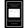 Pattern Matching Coverages: Shut Down the Modern Pass Game with Simple Coverage Rules
