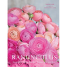 Ranunculus: Beautiful Varieties for Home and Garden