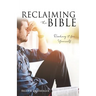 Reclaiming the Bible: Reading it for Yourself