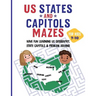US States and Capitols Mazes for Kids 7-10: Have FUN learning US Geography, State Capitols & Problem Solving