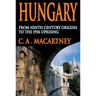 Hungary: From Ninth Century Origins to the 1956 Uprising