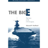 The Big E: The Story of the USS Enterprise