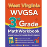 West Virginia WVGSA 3rd Grade Math Workbook: Comprehensive Practice, Challenging Exercises, and Strategic Guidance for Complete Test-Day Confidence