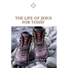 Life of Jesus for Today