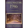 Christmastime 1946: A Love Story