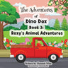 The Adventures of Dino Dax: Book 3: Roxy's Animal Adventures