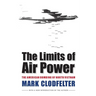 The Limits of Air Power: The American Bombing of North Vietnam