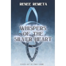 Whispers of the Silver Heart: Book One of the Highbloods Saga