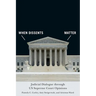 When Dissents Matter: Judicial Dialogue Through Us Supreme Court Opinions