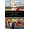 Buddhists, Shamans, and Soviets: Rituals of History in Post-Soviet Buryatia