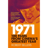 1971: 100 Films from Cinema's Greatest Year