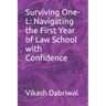 Surviving One-L: Navigating the First Year of Law School with Confidence
