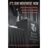 It's Our Movement Now: Black Women's Politics and the 1977 National Women's Conference