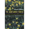 The Sunflower Forest: Ecological Restoration and the New Communion with Nature