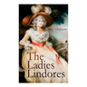 The Ladies Lindores: Complete Edition (Vol. 1-3)