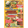 The Vegetarian Diabetes Cookbook for Beginners: Easy, Delicious, Nourishing Diabetic Homemade Vegetarian Recipes For Newly Diagnosed
