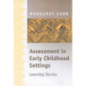 Assessment in Early Childhood Settings: Learning Stories